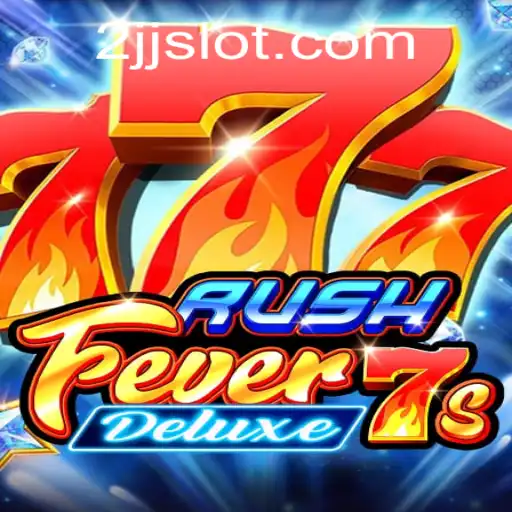Exploring the Thrills of RushFever7sDeluxe: A Gaming Revolution
